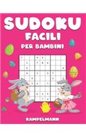 Sudoku Facili per Bambini: 200 Sudoku Facili con Soluzioni e Istruzioni - Large Edizione di Pasqua