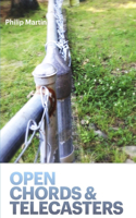 Open Chords & Telecasters: Lyrics & Poems 2015-20