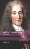 A Philosophical Dictionary, Volume 1