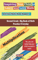 Second Grade: Big Book of Math Practice Everyday: Multiplication; Activities Math: Home Support, Inspiring Your Child to Learn and Love Math: Home Support, Inspir