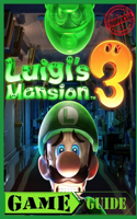 Luigi's Mansion 3 Game Guide: Nintendo Switch Unofficial - Black & White Edition