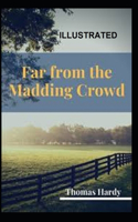 Far from the Madding Crowd Illustrated