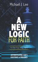 A New Logic for Faith