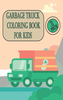 Garbage Truck Coloring Book For Kids: Great Fun For Little Enthusiasts