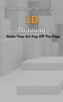 How To Get Better At 3D Drawing: Make Your Art Pop Off The Page: How To Draw A 3D Book Step By Step