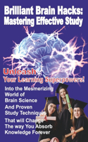 Brilliant Brain Hacks: Mastering Effective Study
