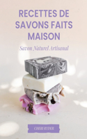 Recettes De Savons Faits Maison: Savon Naturel Artisanal