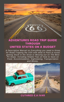 Adventures Road Trip Guide Through United States on a Budget