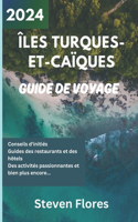 Guide de Voyage Turks et Caïques 2024