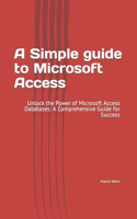 Simple guide to Microsoft Access