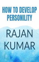 How To Develop Personality