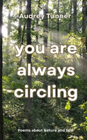 You Are Always Circling