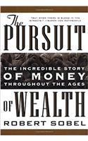 Pursuit of Wealth: The Incredible Story of Money Throughout the Ages