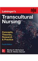 Leininger's Transcultural Nursing: Concepts, Theories, Research & Practice, Fourth Edition