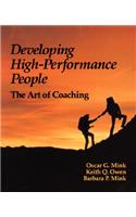 Developing High Performance People: The Art of Coaching