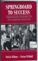 Springboard to Success: Communication Strategies for the Classroom and Beyond