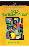 Current Directions in Child Psychopathology for Abnormal Psychology