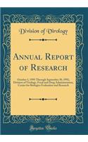 Annual Report of Research: October 1, 1991 Through September 30, 1992; Division of Virology, Food and Drug Administration, Center for Biologics Evaluation and Research (Classic Reprint): October 1, 1991 Through September 30, 1992; Division of Virology, Food and Drug Administration, Center for Biologics Evaluation and Research (Classi