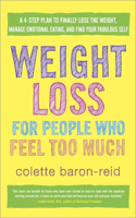 Weight Loss for People Who Feel Too Much