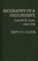 Biography of a Progressive