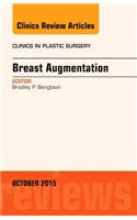 Breast Augmentation, An Issue of Clinics in Plastic Surgery