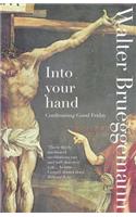 Into Your Hand
