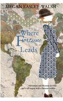 Where Fortune Leads