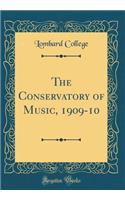 The Conservatory of Music, 1909-10 (Classic Reprint)