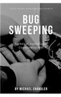 Technical Surveillance Countermeasures: A quick, reliable & straightforward guide to bug sweeping