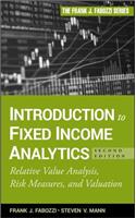 Introduction to Fixed Income Analytics: Relative Value Analysis, Risk Measures and Valuation