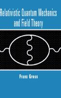 Relativistic Quantum Mechanics and Field Theory
