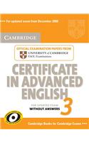 Cambridge Certificate in Advanced English 3 for Updated Exam Student's Book without answers: Examination Papers from University of Cambridge ESOL Examinations(CAE Practice Tests)