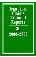 Iran-U.S. Claims Tribunal Reports: Volume 36, 2000-2002