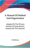 A Manual Of Method And Organization
