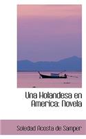 Una Holandesa En America: Novela