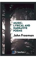 MUSIC; LYRICAL AND NARRATIVE POEMS