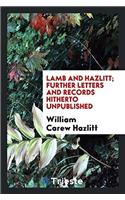 Lamb and Hazlitt; further letters and records hitherto unpublished
