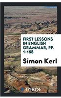 First Lessons in English Grammar, Pp. 1-168