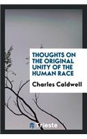 Thoughts on the Original Unity of the Human Race