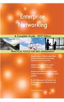 Enterprise Networking A Complete Guide - 2019 Edition