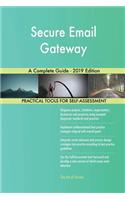 Secure Email Gateway A Complete Guide - 2019 Edition