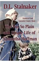 Not So Plain and Simple Life of Samantha Hoffman