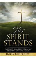 His Spirit Stands