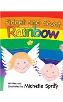 Fidget and Scoot Discover the Rainbow