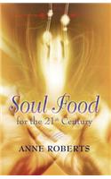 Soul Food for the 21st Century