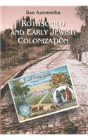 Rothschild and Early Jewish Colonization in Palestine