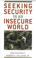 Seeking Security in an Insecure World