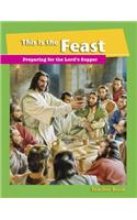 This Is the Feast - Teacher Book: Preparing for the Lord's Supper(English)
