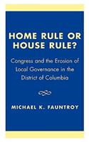 Home Rule or House Rule?