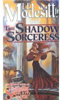 The Shadow Sorceress: The Fourth Book of the Spellsong Cycle